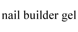 NAIL BUILDER GEL trademark