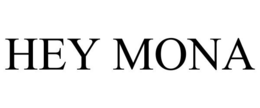 HEY MONA trademark