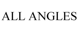 ALL ANGLES trademark
