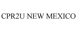 CPR2U NEW MEXICO trademark