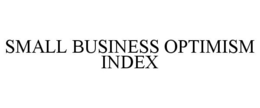 SMALL BUSINESS OPTIMISM INDEX trademark