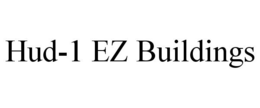 HUD-1 EZ BUILDINGS trademark