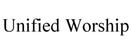 UNIFIED WORSHIP trademark