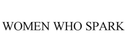 WOMEN WHO SPARK trademark
