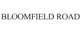 BLOOMFIELD ROAD trademark