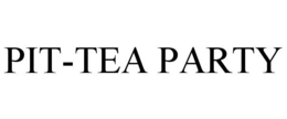 PIT-TEA PARTY trademark