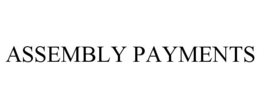 ASSEMBLY PAYMENTS trademark
