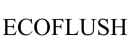 ECOFLUSH trademark
