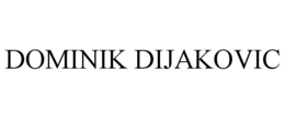 DOMINIK DIJAKOVIC trademark