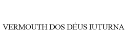 VERMOUTH DOS DÉUS IUTURNA trademark