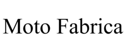 MOTO FABRICA trademark