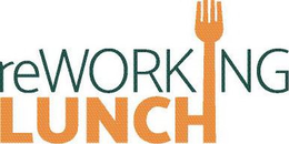 REWORKING LUNCH trademark
