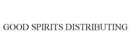 GOOD SPIRITS DISTRIBUTING trademark