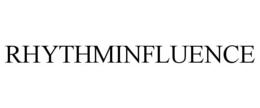 RHYTHMINFLUENCE trademark