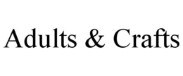 ADULTS & CRAFTS trademark