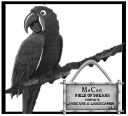 MACAW FIELD OF DREAMS COMPLETE LAWNCARE& LANDSCAPING L.L.C. trademark