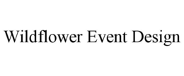 WILDFLOWER EVENT DESIGN trademark