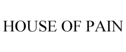 HOUSE OF PAIN trademark