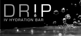 DRIP IV HYDRATION BAR trademark