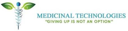 MEDICINAL TECHNOLOGIES "GIVING UP IS NOT AN OPTION" MT trademark