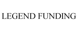 LEGEND FUNDING trademark