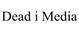 DEAD I MEDIA trademark