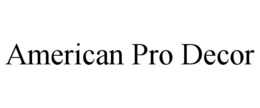 AMERICAN PRO DECOR trademark