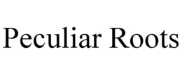 PECULIAR ROOTS trademark