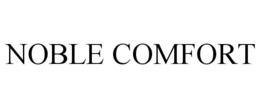 NOBLE COMFORT trademark