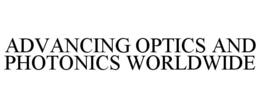 ADVANCING OPTICS AND PHOTONICS WORLDWIDE trademark