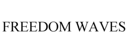 FREEDOM WAVES trademark