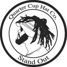 QUARTER CUP HAT CO. STAND OUT trademark
