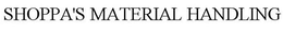 SHOPPA'S MATERIAL HANDLING trademark