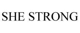 SHE STRONG trademark