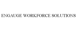 ENGAUGE WORKFORCE SOLUTIONS trademark