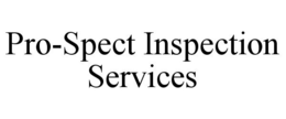 PRO-SPECT INSPECTION SERVICES trademark