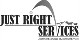 JUST RIGHT SERVICES JUST RIGHT SERVICESAT JUST RIGHT PRICES trademark