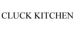 CLUCK KITCHEN trademark