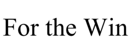 FOR THE WIN trademark