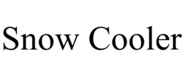 SNOW COOLER trademark