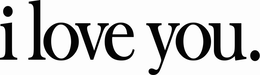 I LOVE YOU. trademark