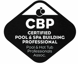 CBP CERTIFIED POOL & SPA BUILDING PROFESSIONAL POOL & HOT TUB PROFESSIONALS ASSOC. trademark