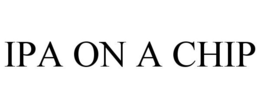 IPA ON A CHIP trademark