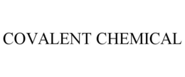 COVALENT CHEMICAL trademark