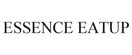 ESSENCE EATUP trademark