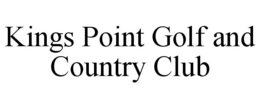 KINGS POINT GOLF AND COUNTRY CLUB trademark