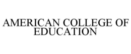 AMERICAN COLLEGE OF EDUCATION trademark