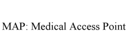 MAP: MEDICAL ACCESS POINT trademark