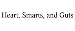 HEART, SMARTS, AND GUTS trademark