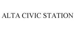 ALTA CIVIC STATION trademark